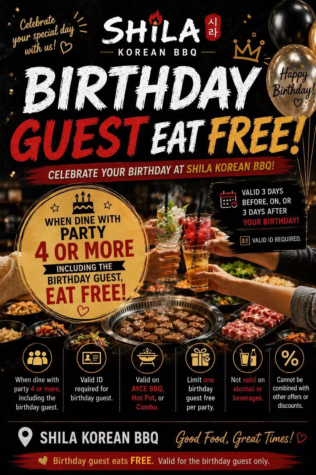 Shila Korean BBQ birthday promotion birthday guest eats free when dining with a party of 4 or more.